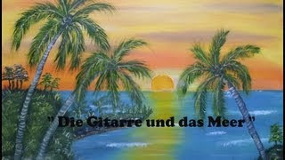 Die Gitarre und das Meer Gesang 2 stimmig [upl. by Still]