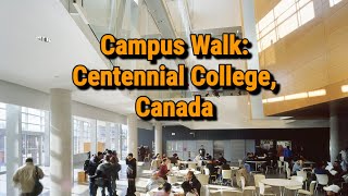 Campus Walk Centennial College Toronto Canada [upl. by Bathsheba444]