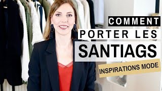 COMMENT PORTER LES SANTIAGS  Inspirations mode amp sélection [upl. by Nagoh]