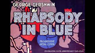 Rhapsody in Blue George Gershwin  Metal Cover [upl. by Cherish]