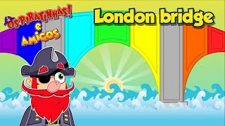 Os Piratinhas  1º Temporada  London bridge Oficial  Episódio 10 MúsicaInfantil Kids [upl. by Dyna]