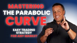 Mastering the Parabolic Curve Easy Trading Strategy for any Market [upl. by Brewer783]