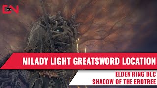 Elden Ring Milady Light Greatsword Location  Shadow of the Erdtree DLC [upl. by Schiro]