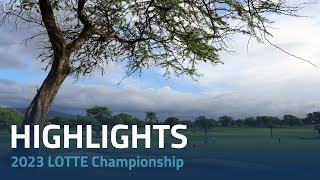 Round 2 Highlights  2023 LOTTE Championship [upl. by Larrabee304]