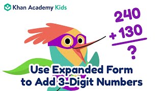 Use Expanded Form to Add 3Digit Numbers  Place Value for Kids  Khan Academy Kids [upl. by Jasmina]