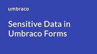 Sensitive data in Umbraco Forms [upl. by Mirth]