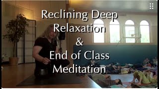 Reclining Deep Relaxation amp End of Class Meditation [upl. by Pengelly171]