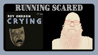 Roy Orbison  Running Scared reaction commentary [upl. by Anelhtac796]