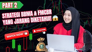 BBMA dan FMCBR  Cara Meningkatkan Akurasi dalam Trading – Part 2 [upl. by Margeaux]