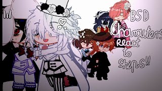 Bsd characters react to ships [upl. by Assillem]