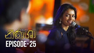 Nirasha  Episode 25  සතියේ දිනවල රාත්‍රී 830 ට  20190107  ITN [upl. by Akeylah]