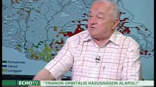 „Trianon orbitális hazugságon alapul”  Echo Tv [upl. by Pietje]