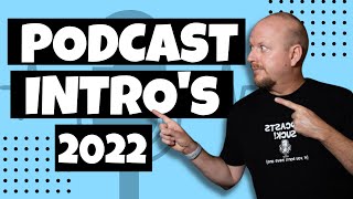 Best Podcast Intro Examples 2022 [upl. by Fortier734]