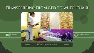 Transferring patient from Bed to Wheelchair │Return Demonstration [upl. by Peursem]