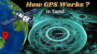 How GPS Works   In TAMIL  TAMIL INFOBOT [upl. by Annaer513]