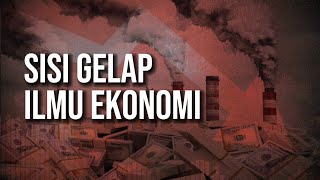 Kenapa Ilmu Ekonomi itu Jahat [upl. by Yentruok]