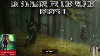 La Sangre de los Elfos The Witcher Audiolibro VOL 1 El Libro es mejor que la serie de Netflix [upl. by Eniamreg]