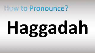 How to Pronounce Haggadah [upl. by Ewens]