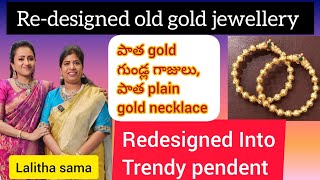 224Old gold necklaceballsకంకణాలు redesigned into locketLalitha samaRedesigned oldgold jewellery [upl. by Elletsyrc]