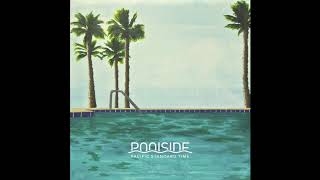 Poolside – Pacific Standard Time Full Album Official Audio [upl. by Ruvolo]