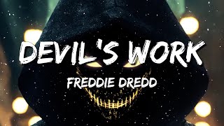 Freddie Dredd  Devils Work Lyrics [upl. by Franciscka]