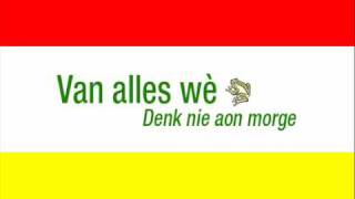 Van alles wè  Denk nie aon morge [upl. by Mae]