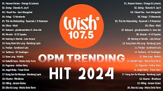 Best Of Wish 1075 Songs Playlist 2024  The Most Listened Song 2024 On Wish 1075  OPM Songs opm [upl. by Tadashi]