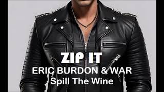 Zip It Eric Burdon amp War  Spill The Wine Instrumental Karaoke [upl. by Allana]