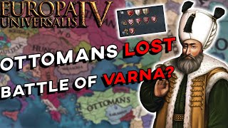 EU4  What if The Ottomans Lost The Battle of Varna in 1444 [upl. by Ynolem]