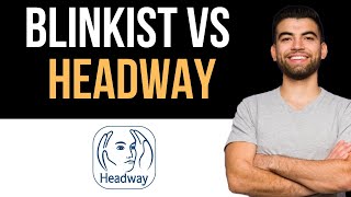 ✅ Blinkist Vs Headway  Which One is Better Easy Guide [upl. by Gnak421]