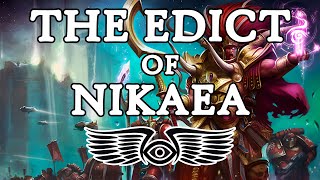 The Edict of Nikaea A History Warhammer 40k amp Horus Heresy Lore [upl. by Learsiy662]