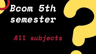 bcom 5th semester subjects bcom ccsu 5thsemester subject syllabus [upl. by Nishom]