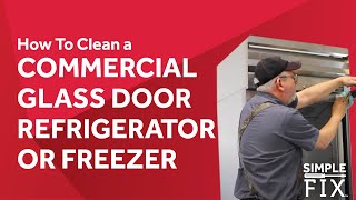 How to Clean a Commercial Glass Door Refrigerator or Freezer [upl. by Valdes]