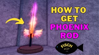 How To Get Phoenix Rod in Fisch  Phoenix Rod Location  Roblox [upl. by Ravaj]