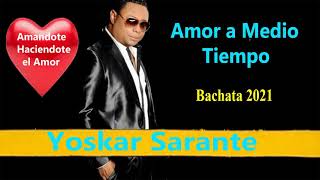 Yoskar Sarante Amandote Haciendote el Amor Bachata Nueva 2024 [upl. by Lynnett359]