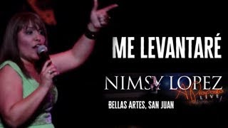 NIMSY LOPEZ  ME LEVANTARE  LIVE [upl. by Eimar]