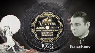 quotYoure Just Another Memoryquot  Morton Downey  A BEAUTIFUL 1929 Song Garrard RC60 Player [upl. by Leber]