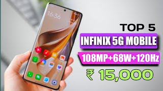 Top 5 best infinix 5G mobile under 15000 with 108MP45W120Hz 5 best infinix 5g mobile under 15000 [upl. by Princess]