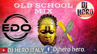 EDO OLD SCHOOL MUSIC MIX VOL1 [upl. by Demmer]