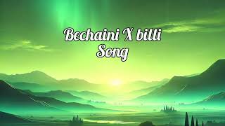 bechaini X billi song fullsong use headphone 🎧 for better experience trending [upl. by Enimaj373]