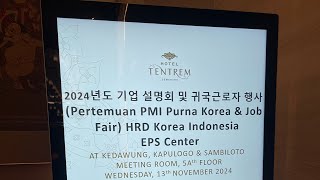 Pertemuan PMI Purna Korea amp Job FairHRD Korea Indonesia EPS CenterHotel Tentrem Semarang [upl. by Idorb]