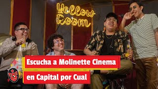 Escucha a Molinette Cinema en Capital por Cual [upl. by Neraj]