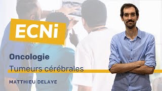 ECNi  Oncologie  Tumeurs cérébrales [upl. by Kenzie]