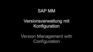 SAP MM  Version Management with Configuration [upl. by Fisk181]