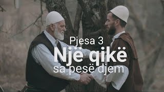 Tregime Popullore  Nje qike sa pese djem Pjesa 3 [upl. by Ezara]