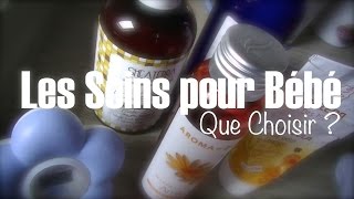 Choisir les Soins BIO Naturels de Bébé [upl. by Danaher]