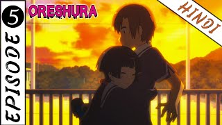 ORESHURA  EPISODE 5 quotThe Truth of the Love Letter is a Battlegroundquot  Animex TV [upl. by Emmuela]