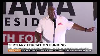 John Mahama explains his no academic fees policy for first year students in public universities [upl. by Molini287]