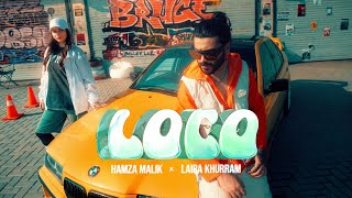 Loco  Hamza Malik X Laiba Khurram  Official Music Video [upl. by Nimesh]