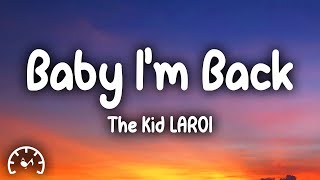 The Kid LAROI  Baby Im Back Lyrics [upl. by Akel923]